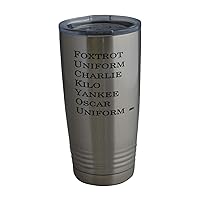 Rogue River Tactical Funny Foxtrot Military Acronym 20 Oz. Travel Tumbler Mug Cup w/Lid Vacuum Insulated Hot or Cold Military Veteran Gift