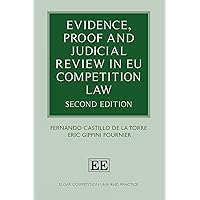 Evidence, Proof and Judicial Review in EU Competition Law: Second Edition (Elgar Competition Law and Practice series)