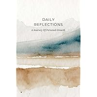 Daily Reflections: A Journey Of Personal Growth