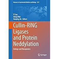 Cullin-RING Ligases and Protein Neddylation: Biology and Therapeutics (Advances in Experimental Medicine and Biology Book 1217) Cullin-RING Ligases and Protein Neddylation: Biology and Therapeutics (Advances in Experimental Medicine and Biology Book 1217) Kindle Hardcover Paperback