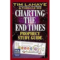 Charting the End Times Prophecy Study Guide (Tim LaHaye Prophecy Library) Charting the End Times Prophecy Study Guide (Tim LaHaye Prophecy Library) Paperback Kindle