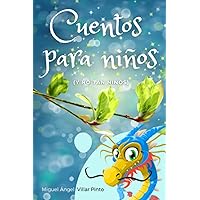 Cuentos para niños (y no tan niños) (Cuentos infantiles) (Spanish Edition) Cuentos para niños (y no tan niños) (Cuentos infantiles) (Spanish Edition) Kindle Paperback