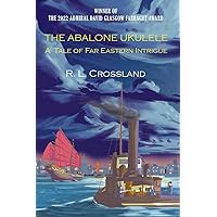 The Abalone Ukulele: A Tale of Far Eastern Intrigue