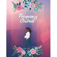Pregnancy Journal: Perfect Pregnancy Journals For First Time Moms & Dad. New Born baby. Capture Every Precious Moment of Your Pregnancy. Baby Photo ... , Mood, Weeks & Note Chart (Volume-27)