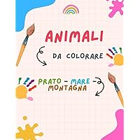 Animali Da Colorare 1 volume ASVA: Prato-Mare-Montagna (Italian Edition)
