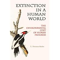 Extinction in a Human World: The Environmental Cost of Human Progress