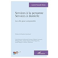 Services à la personne: Services à domicile Les clés pour comprendre (French Edition)