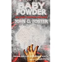 Baby Powder and Other Terrifying Substances Baby Powder and Other Terrifying Substances Paperback Kindle