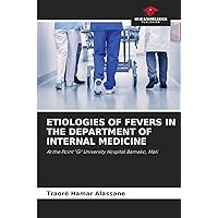 ETIOLOGIES OF FEVERS IN THE DEPARTMENT OF INTERNAL MEDICINE: At the Point 