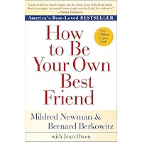 How to Be Your Own Best Friend How to Be Your Own Best Friend Paperback Kindle Audible Audiobook Hardcover Mass Market Paperback Audio CD
