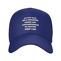 Do Not Give Me Cigarettes Under Any Circumstances No Matter What I Say Hat Funny Sandwich Visor Baseball Cap Dad Hat