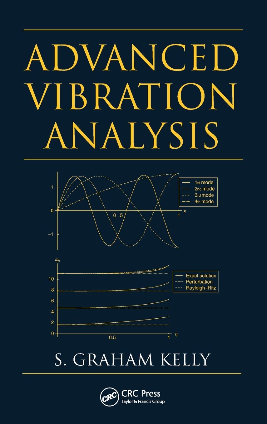 Advanced Vibration Analysis (Dekker Mechanical Engineering)