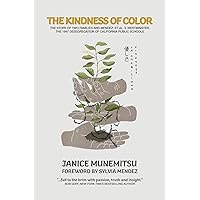 The Kindness of Color: The Story of Two Families and Mendez, et al. v. Westminster, the 1947 Desegregation of California Public Schools The Kindness of Color: The Story of Two Families and Mendez, et al. v. Westminster, the 1947 Desegregation of California Public Schools Paperback Kindle Audible Audiobook