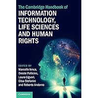 The Cambridge Handbook of Information Technology, Life Sciences and Human Rights (Cambridge Law Handbooks) The Cambridge Handbook of Information Technology, Life Sciences and Human Rights (Cambridge Law Handbooks) Hardcover Kindle