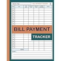 Bill Payment Tracker: Bill Tracker Notebook and Monthly Bill Payments Checklist Planner & Organizer Log Book