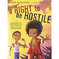 A Right to Be Hostile: The Boondocks Treasury A Right to Be Hostile: The Boondocks Treasury Paperback