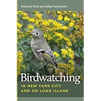 Birdwatching in New York City and on Long Island Birdwatching in New York City and on Long Island Paperback Kindle