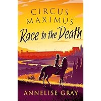 Circus Maximus: Race to the Death Circus Maximus: Race to the Death Paperback Hardcover