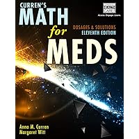 Curren's Math for Meds: Dosages and Solutions Curren's Math for Meds: Dosages and Solutions Paperback eTextbook