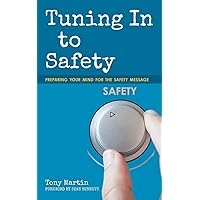 Tuning In to Safety: Preparing Your Mind for the Safety Message