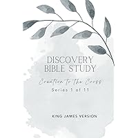 Discovery Bible Study: Creation to the Cross (Discovery Bible Series)