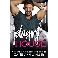 Playing House: A Small Town Brother’s Best Friend Romance (The Playboys of Sin Valley Book 1) Playing House: A Small Town Brother’s Best Friend Romance (The Playboys of Sin Valley Book 1) Kindle Audible Audiobook Paperback