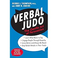 Verbal Judo: The Gentle Art of Persuasion, Updated Edition Verbal Judo: The Gentle Art of Persuasion, Updated Edition Paperback Audible Audiobook Kindle Hardcover Audio CD