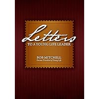 Letters to a Young Life Leader Letters to a Young Life Leader Kindle Hardcover