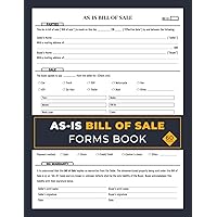 As-Is Bill of Sale Forms Book: 60+ Auto Bill of Sale As-is ( No Warranty ) For Car, Truck, Boat, Trailer | Transfer of Title of The Property Being Sold | 120 Pages, Single-Sided