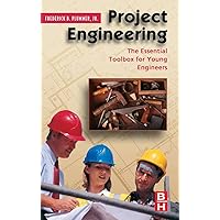 Project Engineering: The Essential Toolbox for Young Engineers Project Engineering: The Essential Toolbox for Young Engineers Hardcover Kindle Paperback