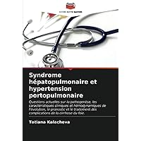 Syndrome hépatopulmonaire et hypertension portopulmonaire (French Edition)