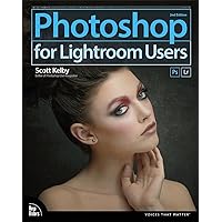 Photoshop for Lightroom Users (Voices That Matter) Photoshop for Lightroom Users (Voices That Matter) Paperback Kindle