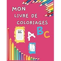 mon livre de coloriage ABC: lettre de l'Alphabet (French Edition)
