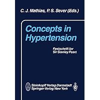 Concepts in Hypertension: Festschrift for Sir Stanley Peart Concepts in Hypertension: Festschrift for Sir Stanley Peart Paperback Kindle Hardcover