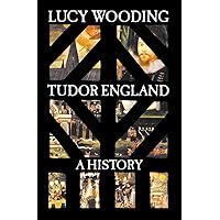 Tudor England: A History Tudor England: A History Hardcover Kindle Paperback