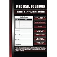 Healthcare logbook : A Home-Based Individual Medical Tracker Journal for Health Information Managing: 100 pages | White Paper| 6