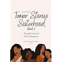 The Tamar Stories Sisterhood: Book 1 The Tamar Stories Sisterhood: Book 1 Paperback Kindle