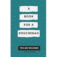 A book for a douchebag.