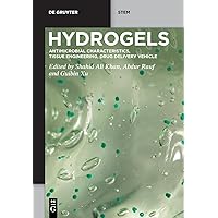 Hydrogels: Antimicrobial Characteristics, Tissue Engineering, Drug Delivery Vehicle (De Gruyter STEM) Hydrogels: Antimicrobial Characteristics, Tissue Engineering, Drug Delivery Vehicle (De Gruyter STEM) Perfect Paperback Kindle