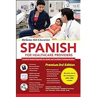 McGraw-Hill Education Spanish for Healthcare Providers, Premium 3rd Edition McGraw-Hill Education Spanish for Healthcare Providers, Premium 3rd Edition Paperback