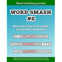 Word Smash 2 which word fits in the middle to form two new words: 288 more challening vocabulary building word puzzles: Education resources by Bounce Learning Kids