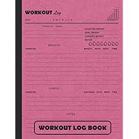 Workout Log Book: Fitness & Workout Notebook for Gym Exercises, Weight Lifting. Daily Training Tracker Journal for Men & Women.