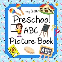 My First Preschool ABC Picture Book: 8.5