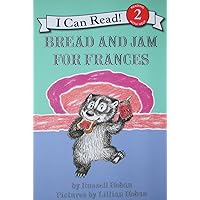 Bread and Jam for Frances (I Can Read Level 2) Bread and Jam for Frances (I Can Read Level 2) Paperback Hardcover