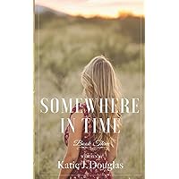 Somewhere in Time Somewhere in Time Paperback Kindle