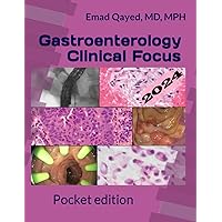 Gastroenterology Clinical Focus - Pocket edition: High yield GI and hepatology review - in your pocket! Gastroenterology Clinical Focus - Pocket edition: High yield GI and hepatology review - in your pocket! Paperback