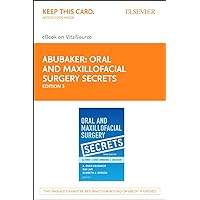 Oral and Maxillofacial Surgery Secrets - Elsevier eBook on VitalSource (Retail Access Card): Oral and Maxillofacial Surgery Secrets - Elsevier eBook on VitalSource (Retail Access Card)