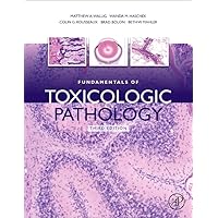 Fundamentals of Toxicologic Pathology Fundamentals of Toxicologic Pathology Hardcover Kindle