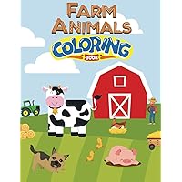 Children's Farm Animals Coloring Book: For Ages 3-5, toddlers, preschool kids, Elementary School
