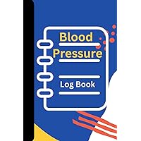 Simple Daily Blood Pressure Log | Record & Monitor Blood Pressure at Home | 110 Pages (6